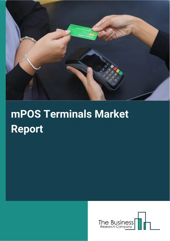 mPOS Terminals Market Report 2026 mPOS Terminals Market Report 2026