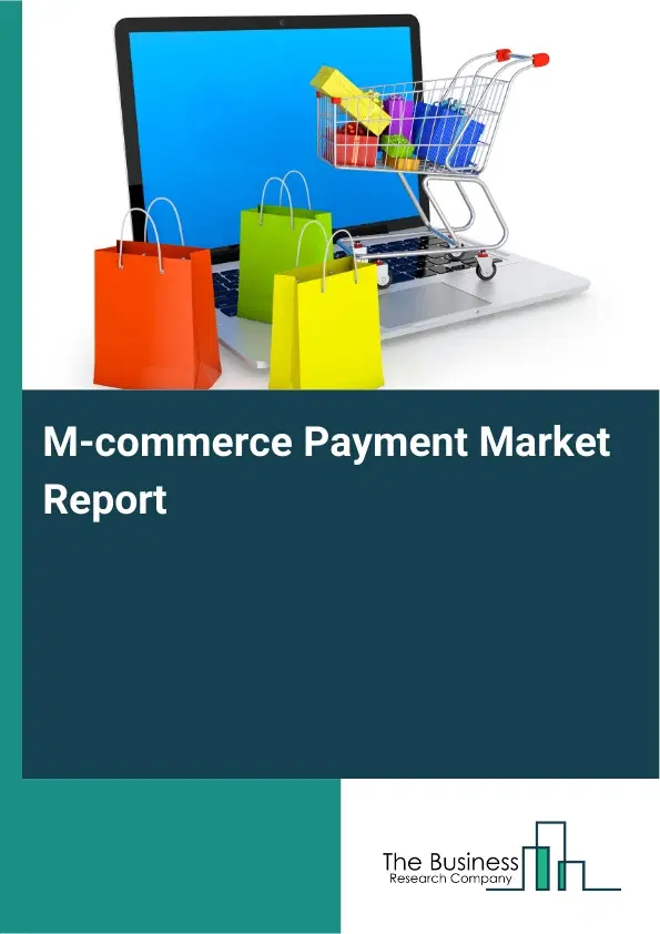 M-commerce Payment Market Report 2026 M-commerce Payment Market Report 2026