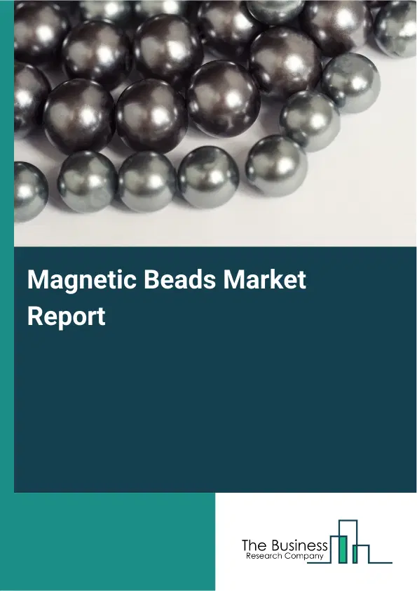 Magnetic Beads Market Report 2026 Magnetic Beads Market Report 2026