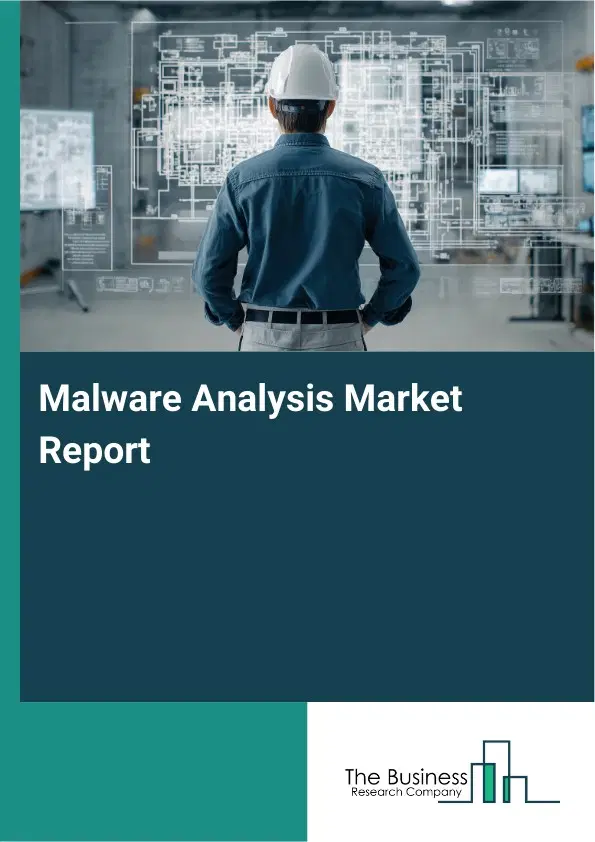 Malware Analysis Market Report 2026 Malware Analysis Market Report 2026