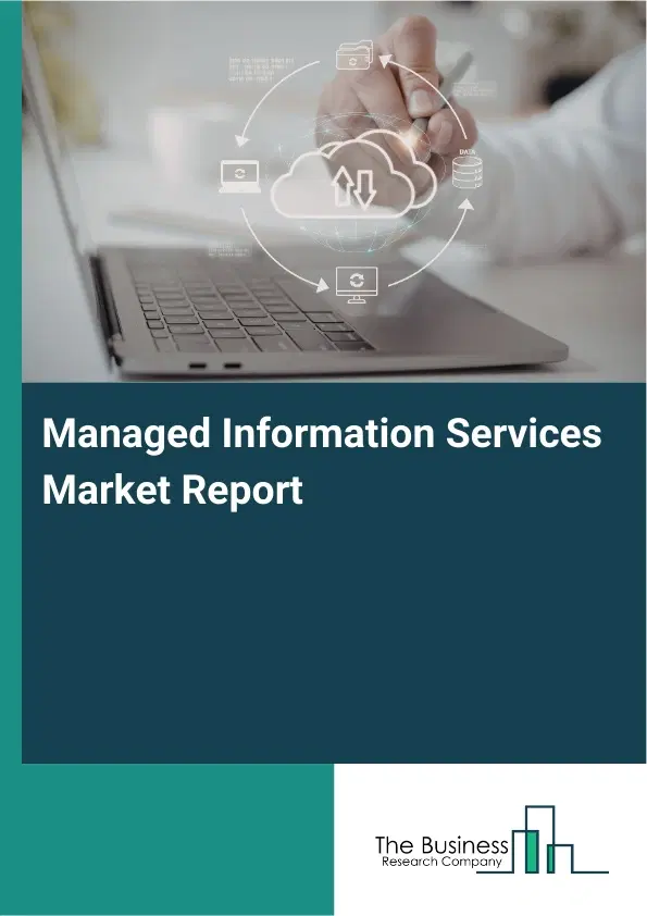 Managed Information Services Market Report 2026 Managed Information Services Market Report 2026