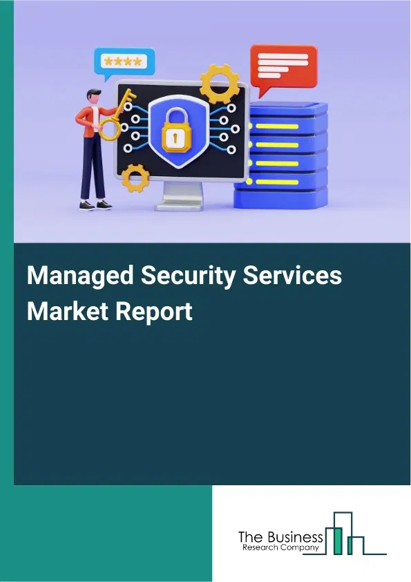 Global Managed Security Services Market Report 2026 Global Managed Security Services Market Report 2026