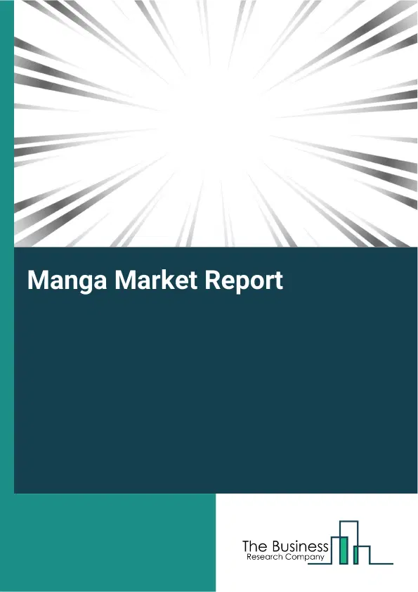Global Manga Market Report 2026 Global Manga Market Report 2026