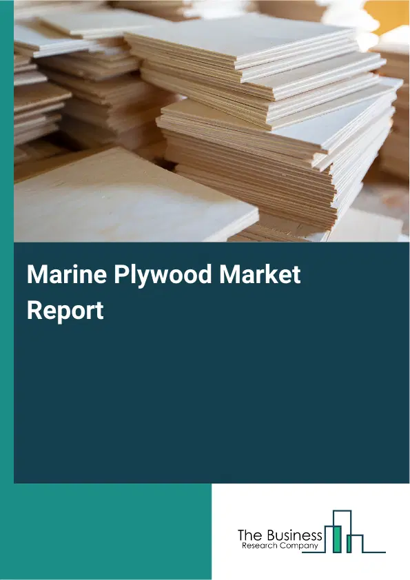 Marine Plywood Market Report 2026 Marine Plywood Market Report 2026