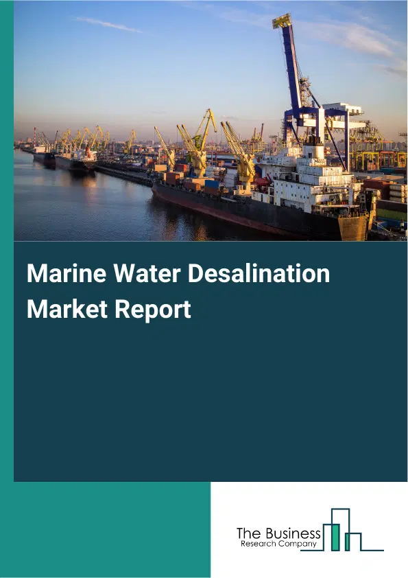 Marine Water Desalination Market Report 2026 Marine Water Desalination Market Report 2026