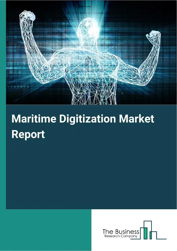 Maritime Digitization Market Report 2026 Maritime Digitization Market Report 2026