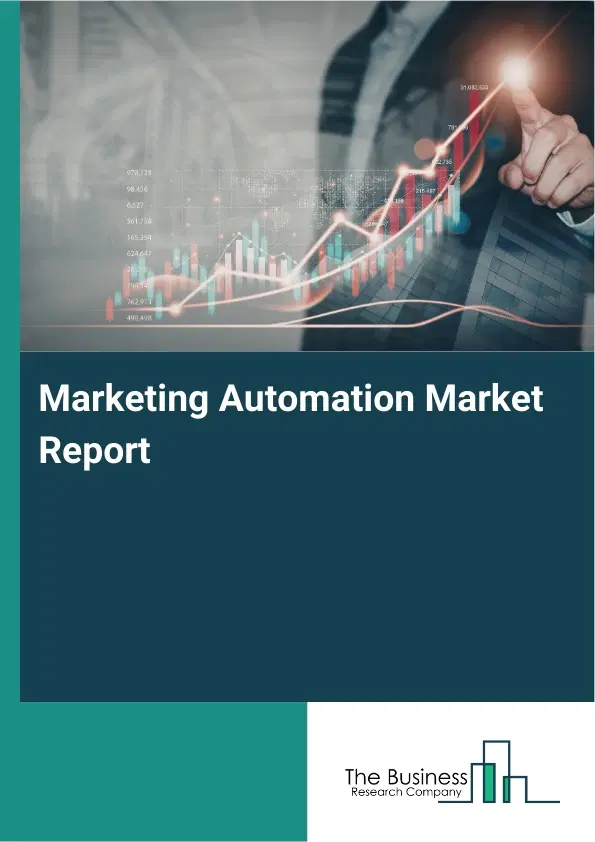 Global Marketing Automation Market Report 2026 Global Marketing Automation Market Report 2026