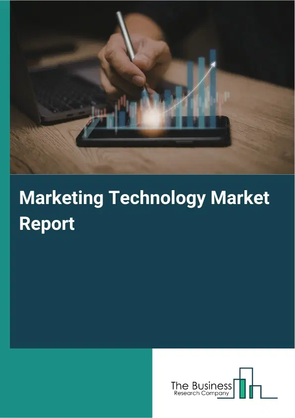 Global Marketing Technology Market Report 2026 Global Marketing Technology Market Report 2026