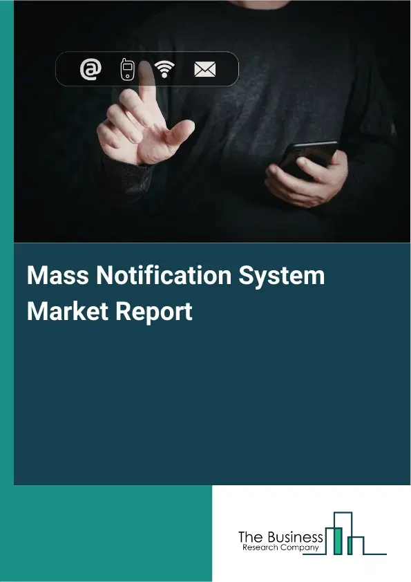 Mass Notification System Market Report 2026 Mass Notification System Market Report 2026