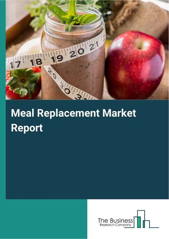 Global Meal Replacement Market Report 2026 Global Meal Replacement Market Report 2026