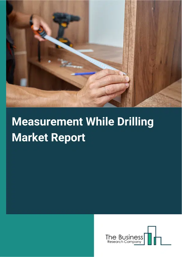 Measurement While Drilling Market Report 2026 Measurement While Drilling Market Report 2026