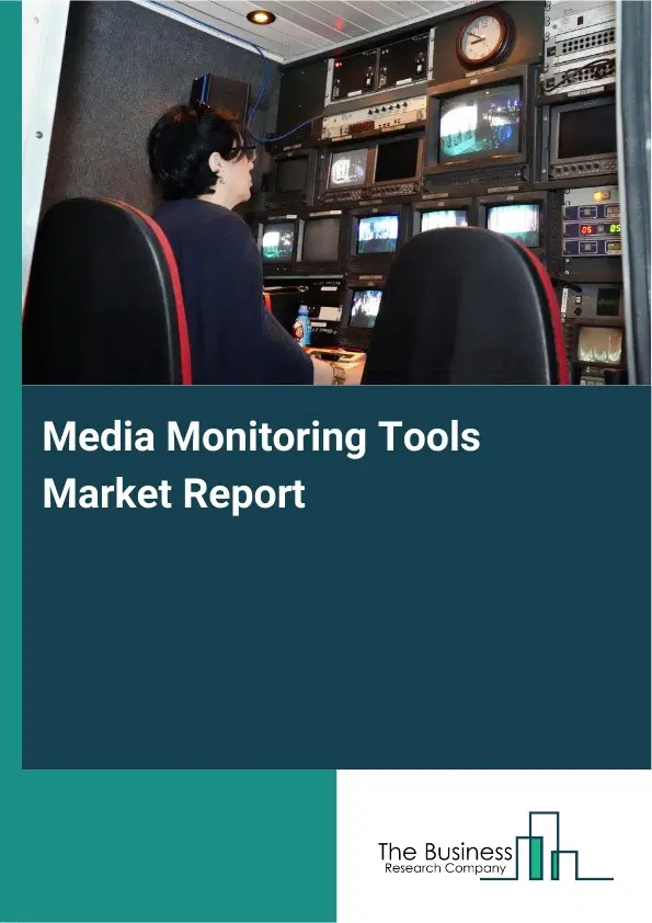 Media Monitoring Tools Market Report 2026 Media Monitoring Tools Market Report 2026