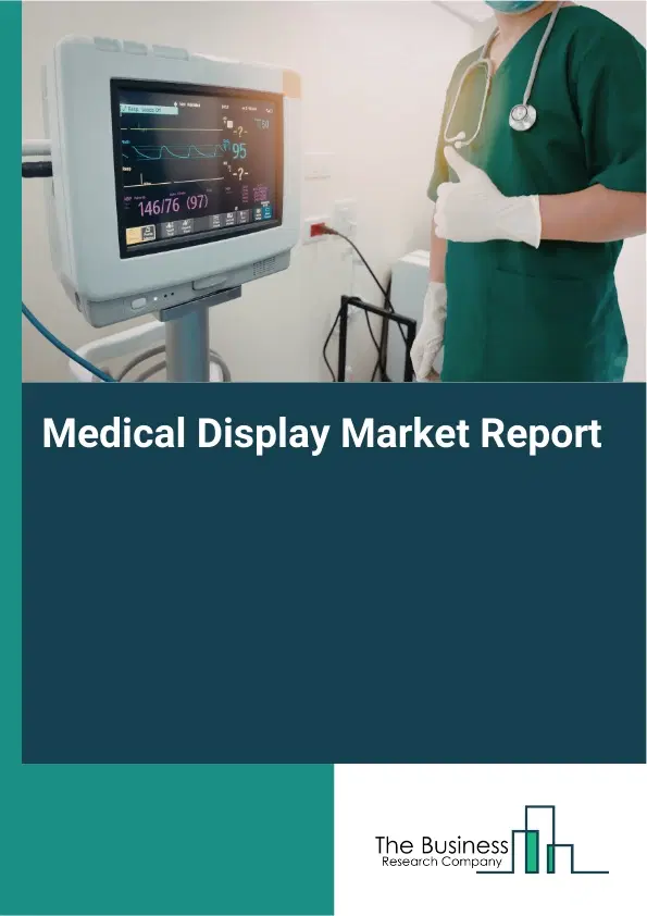 Medical Display Market Report 2026 Medical Display Market Report 2026
