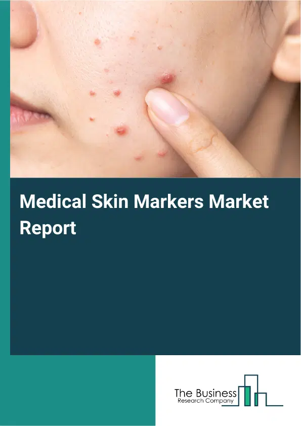 Medical Skin Markers Market Report 2026 Medical Skin Markers Market Report 2026