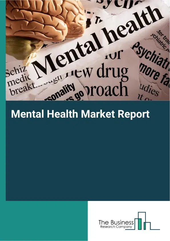 Mental Health Market Report 2026 Mental Health Market Report 2026