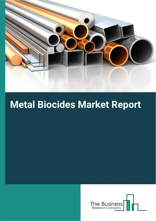 Metal Biocides Market Report 2026 Metal Biocides Market Report 2026