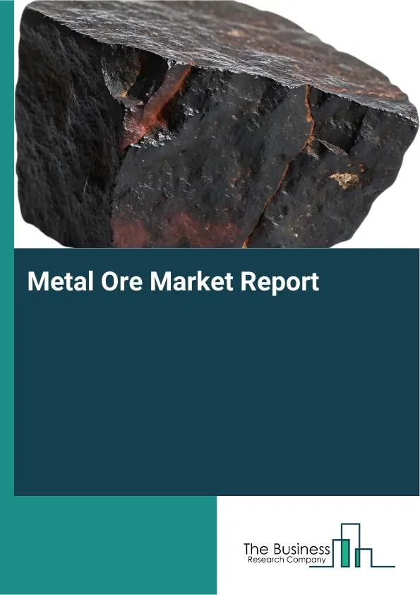 Metal Ore Market Report 2026 Metal Ore Market Report 2026