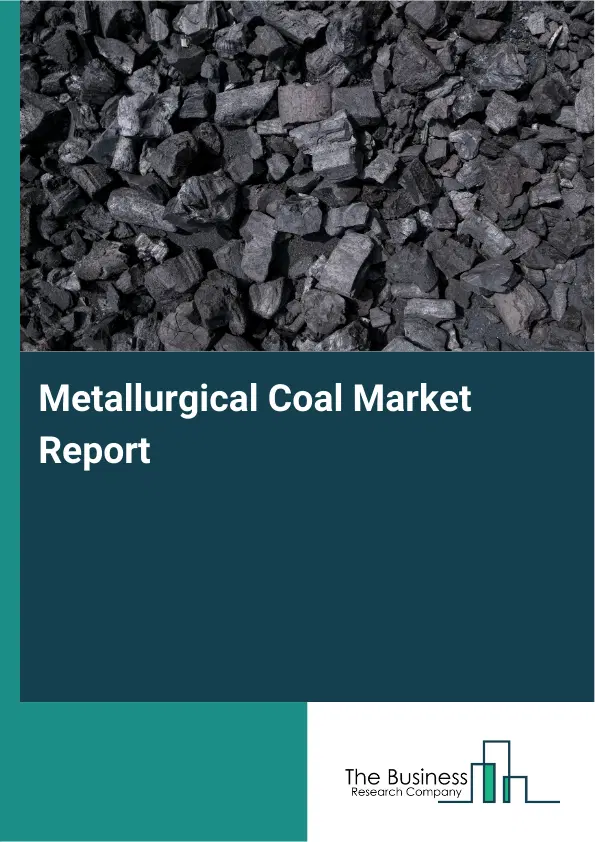 Metallurgical Coal Market Report 2026 Metallurgical Coal Market Report 2026