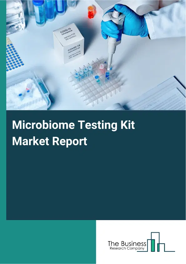 Microbiome Testing Kit Market Report 2026 Microbiome Testing Kit Market Report 2026