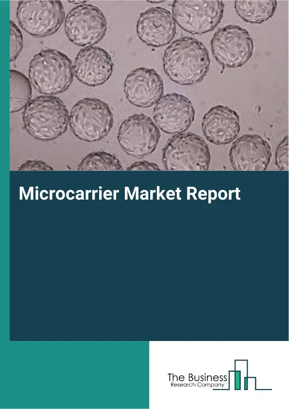 Microcarrier Market Report 2026 Microcarrier Market Report 2026
