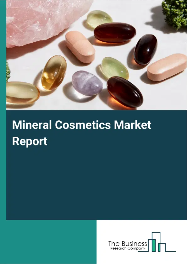 Mineral Cosmetics Market Report 2026 Mineral Cosmetics Market Report 2026