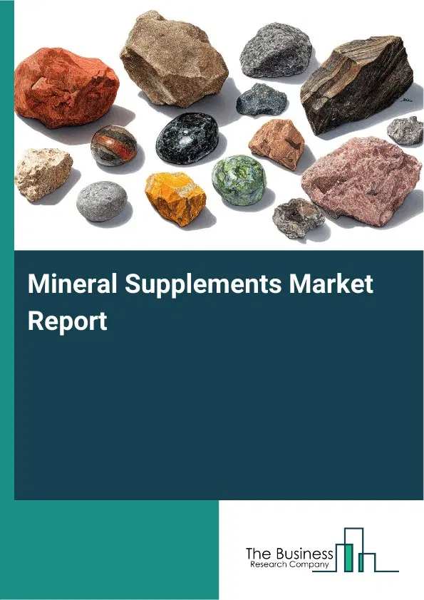 Mineral Supplements Market Report 2026 Mineral Supplements Market Report 2026