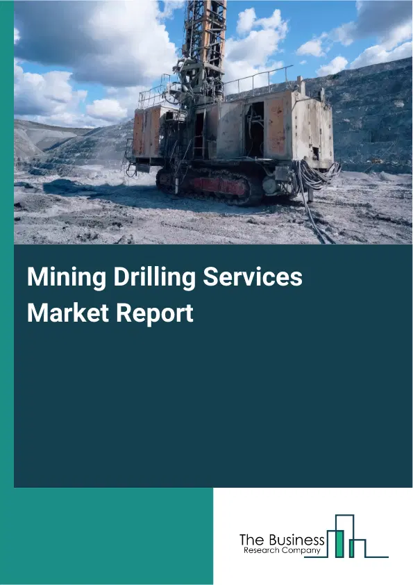 Mining Drilling Services Market Report 2026 Mining Drilling Services Market Report 2026