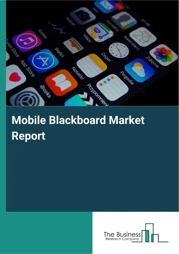 Mobile Blackboard Market Report 2026 Mobile Blackboard Market Report 2026