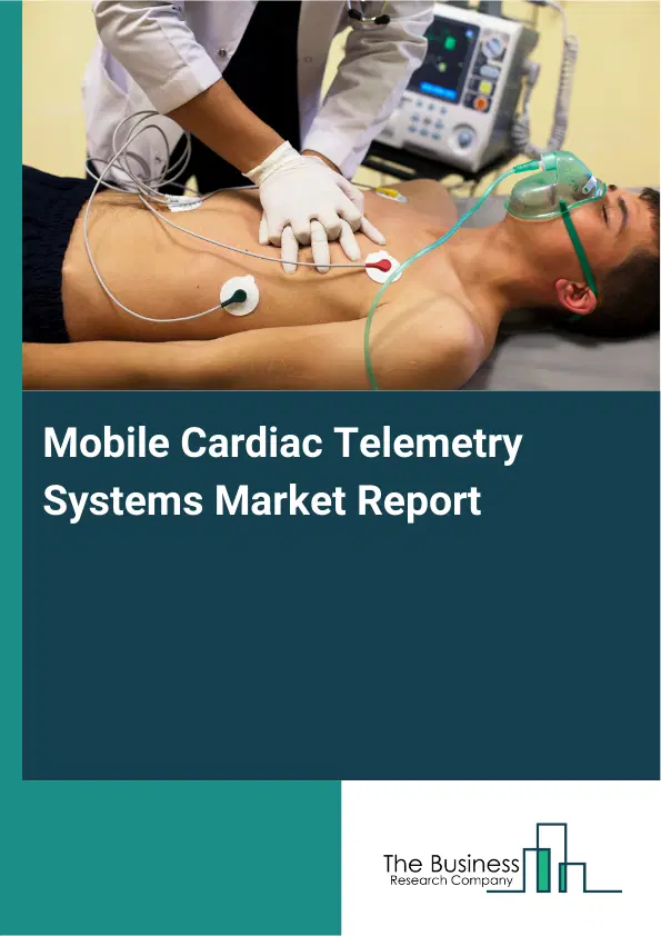 Mobile Cardiac Telemetry Systems Market Report 2026 Mobile Cardiac Telemetry Systems Market Report 2026