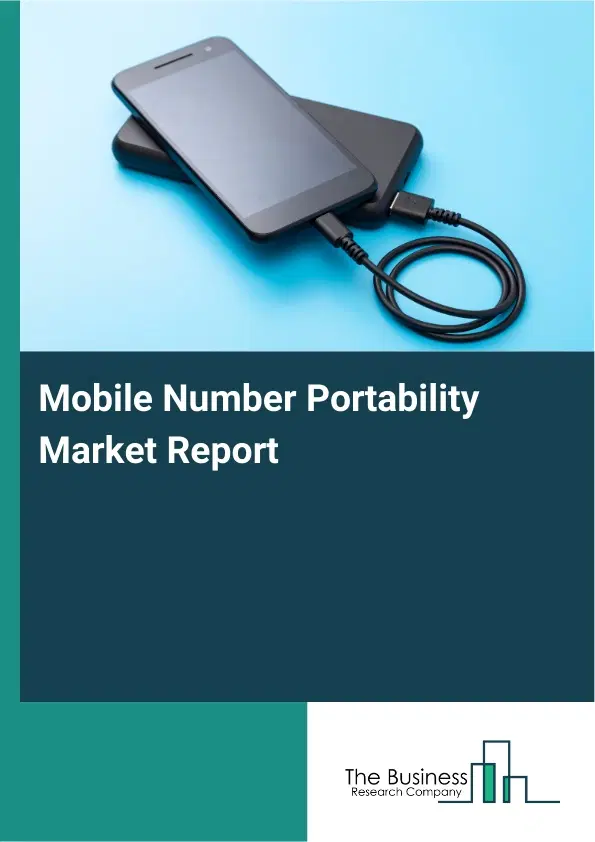 Mobile Number Portability Market Report 2026 Mobile Number Portability Market Report 2026