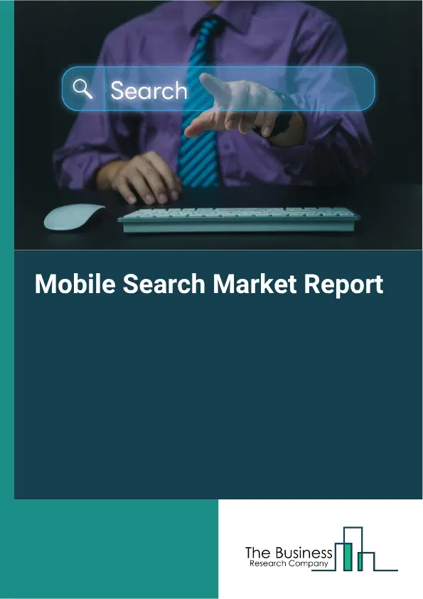 Mobile Search Market Report 2026 Mobile Search Market Report 2026