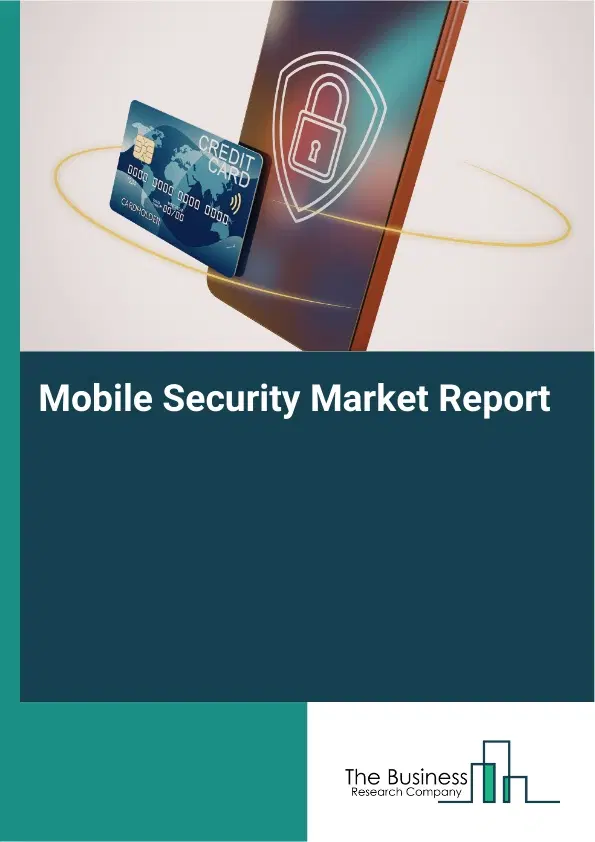 Mobile Security Market Report 2026 Mobile Security Market Report 2026