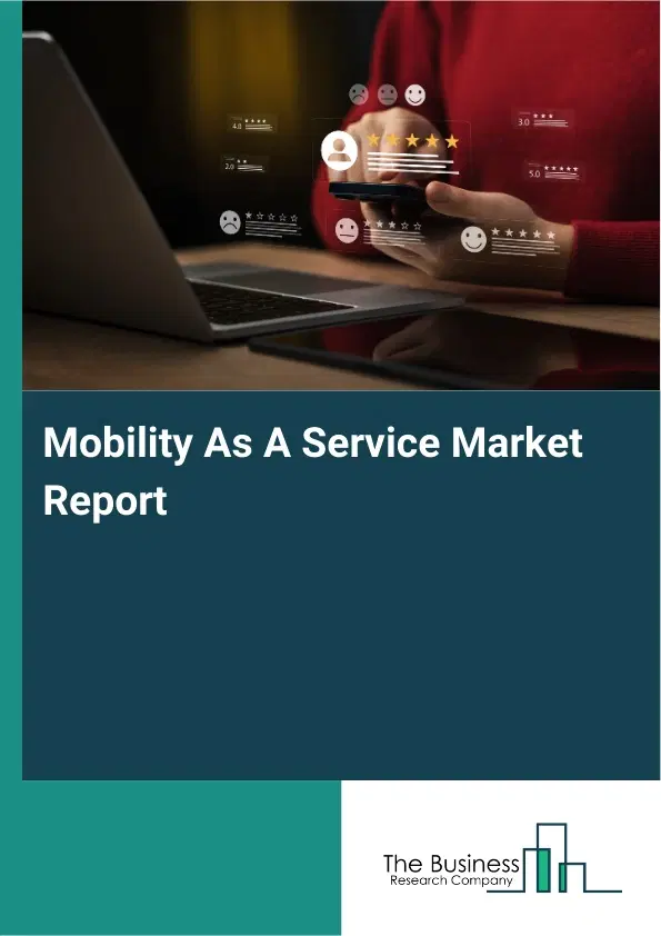 Mobility As A Service Market Report 2026 Mobility As A Service Market Report 2026