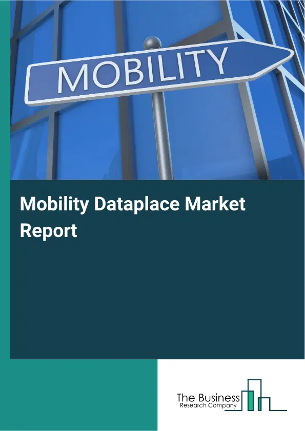 Mobility Dataplace Market Report 2026 Mobility Dataplace Market Report 2026