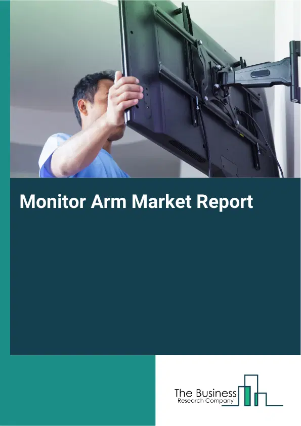 Monitor Arm Market Report 2026 Monitor Arm Market Report 2026
