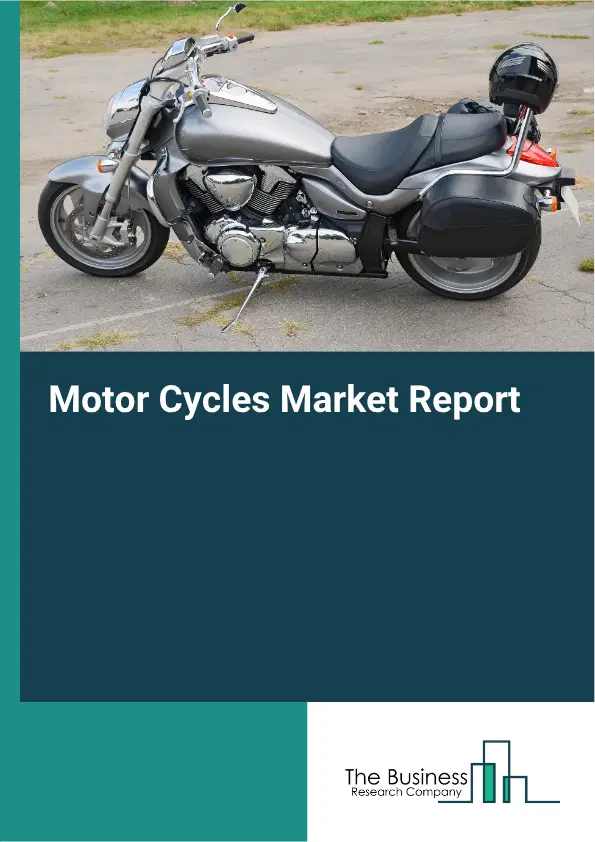 Motor Cycles Market Report 2026 Motor Cycles Market Report 2026