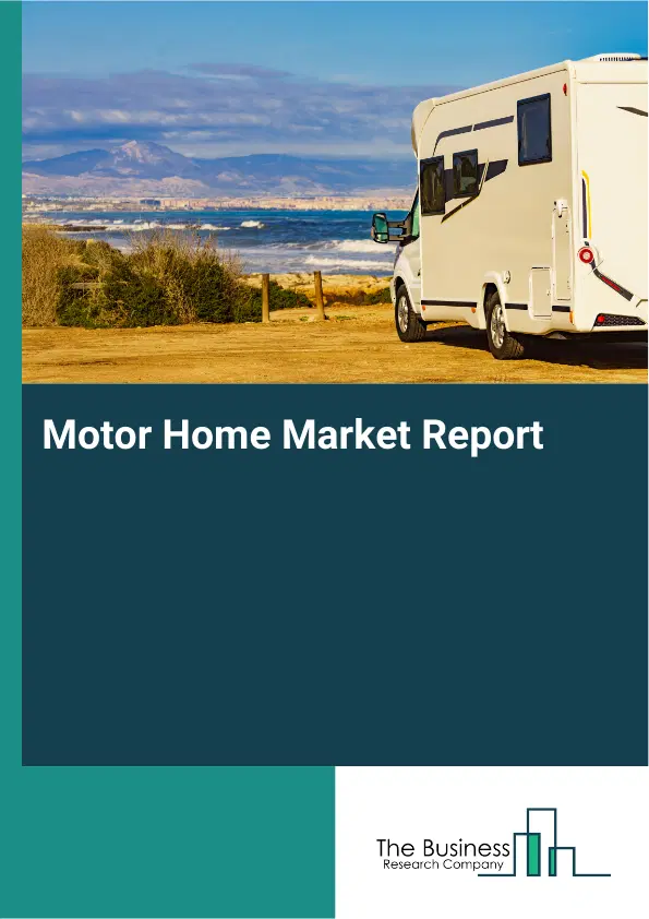 Motor Home Market Report 2026 Motor Home Market Report 2026