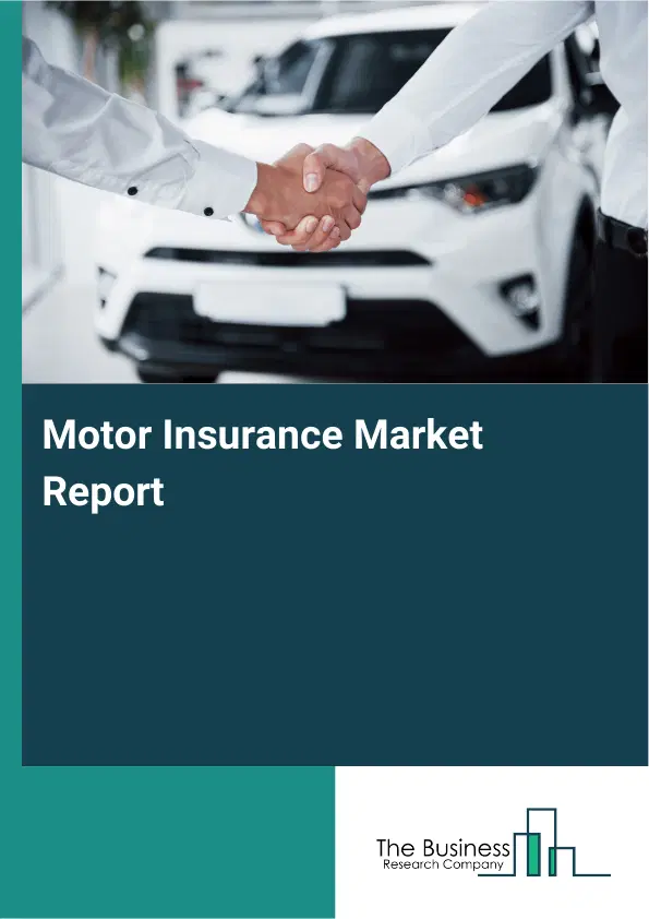 Motor Insurance Market Report 2026 Motor Insurance Market Report 2026