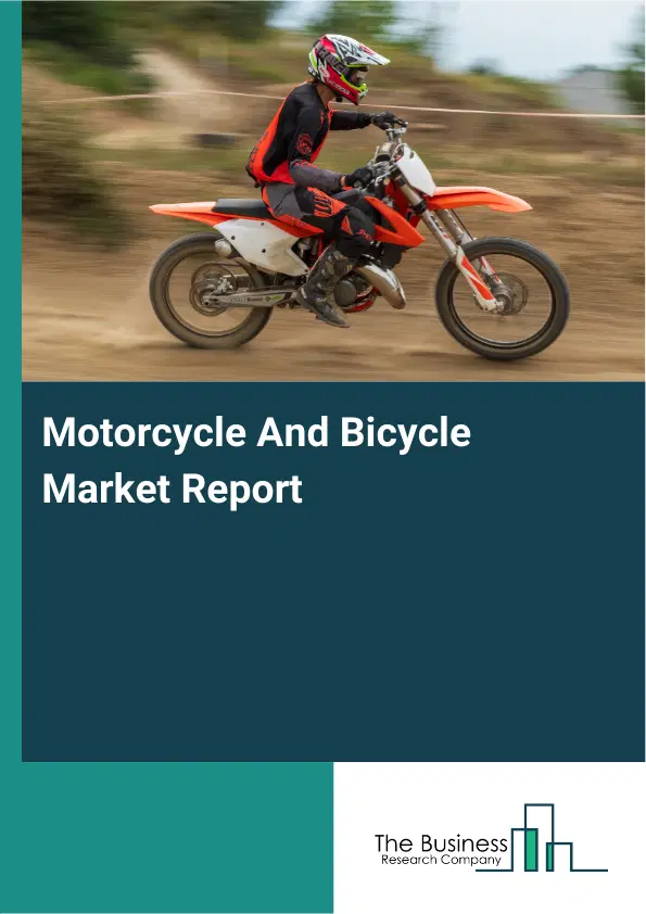 Motorcycle And Bicycle Market Report 2026 Motorcycle And Bicycle Market Report 2026