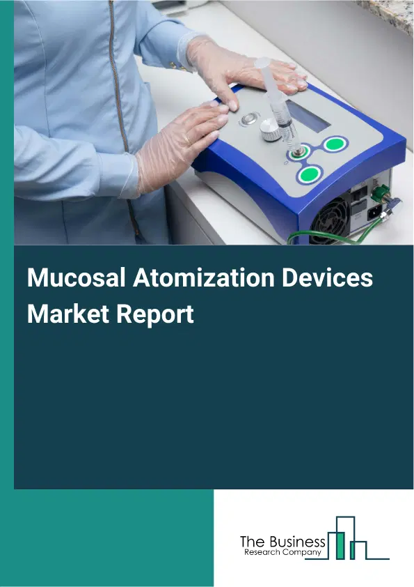 Mucosal Atomization Devices Market Report 2026 Mucosal Atomization Devices Market Report 2026