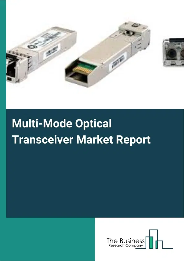 Multi-Mode Optical Transceiver Market Report 2026 Multi-Mode Optical Transceiver Market Report 2026