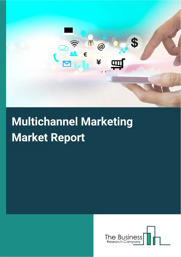 Multichannel Marketing Market Report 2026 Multichannel Marketing Market Report 2026