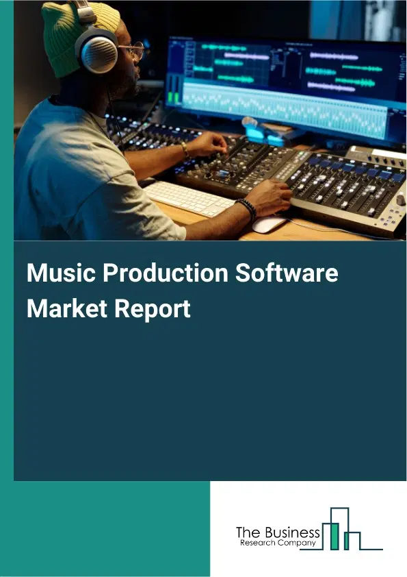 Music Production Software Market Report 2026 Music Production Software Market Report 2026