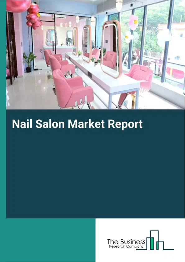 Nail Salon Market Report 2026 Nail Salon Market Report 2026