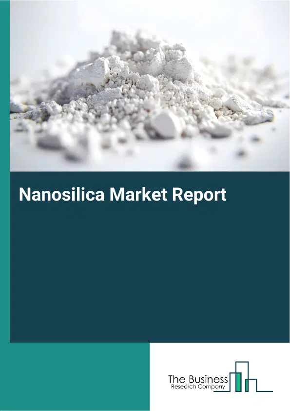 Nanosilica Market Report 2026 Nanosilica Market Report 2026