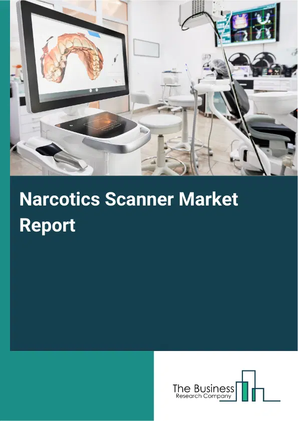 Narcotics Scanner Market Report 2026 Narcotics Scanner Market Report 2026