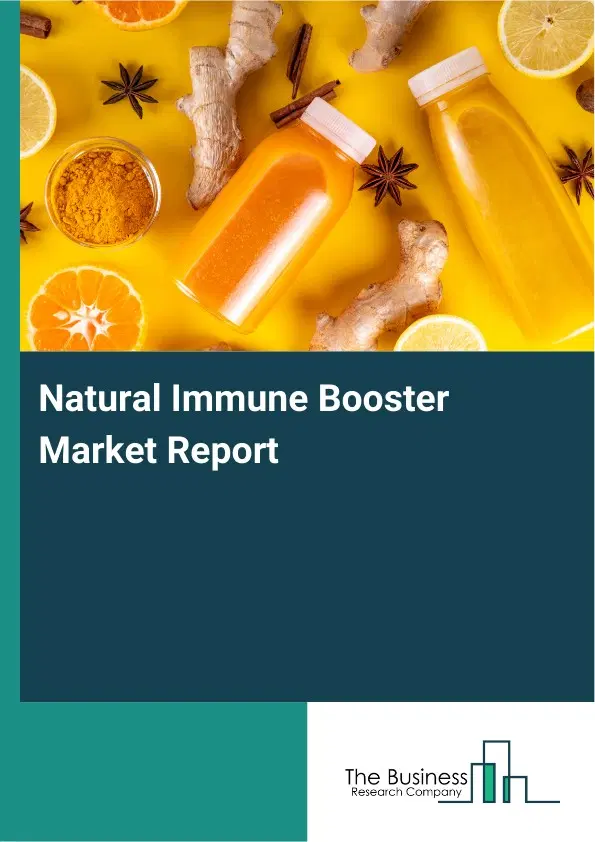 Natural Immune Booster Market Report 2026 Natural Immune Booster Market Report 2026