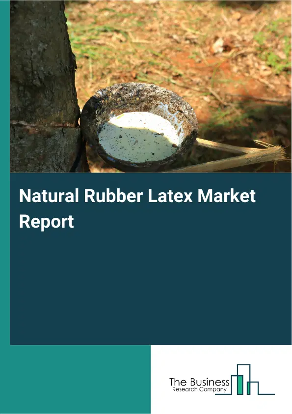 Natural Rubber Latex Market Report 2026 Natural Rubber Latex Market Report 2026