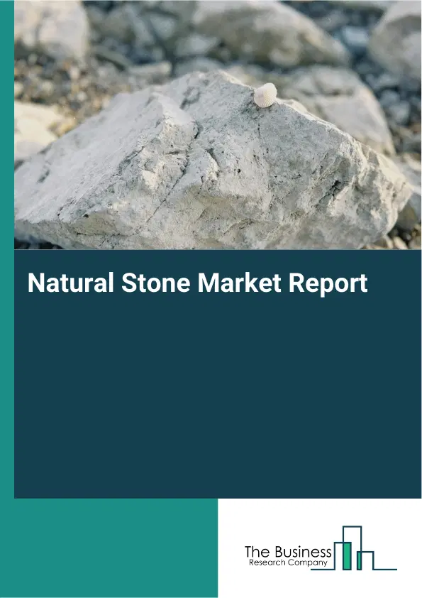 Natural Stone Market Report 2026 Natural Stone Market Report 2026