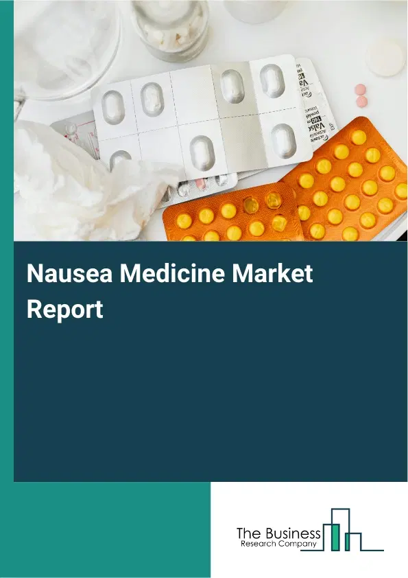 Nausea Medicine Market Report 2026 Nausea Medicine Market Report 2026